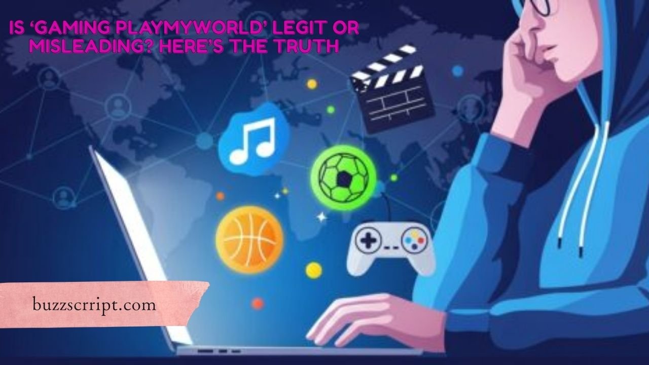 Is ‘Gaming PlayMyWorld’ Legit or Misleading? Here’s the Truth