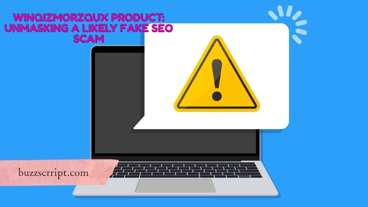 Winqizmorzqux Product: Unmasking a Likely Fake SEO Scam