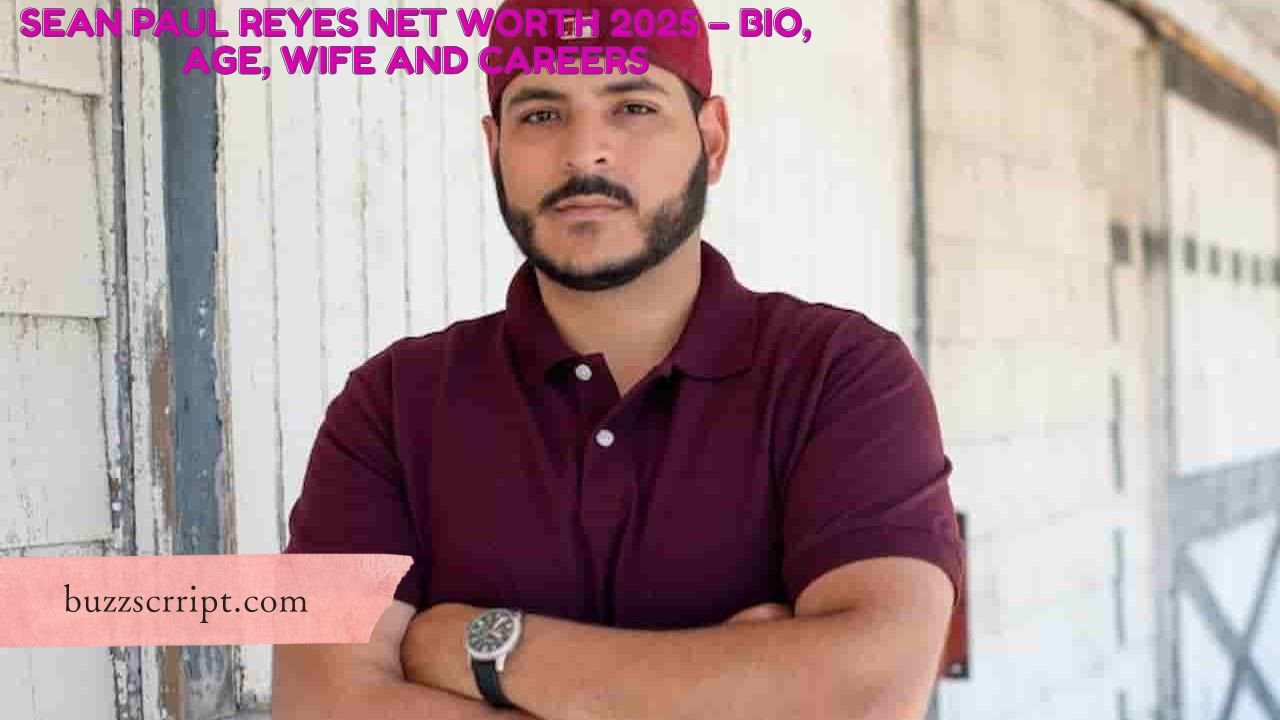 Sean Paul Reyes Net Worth 2025 – Bio, Age, Wife and Careers