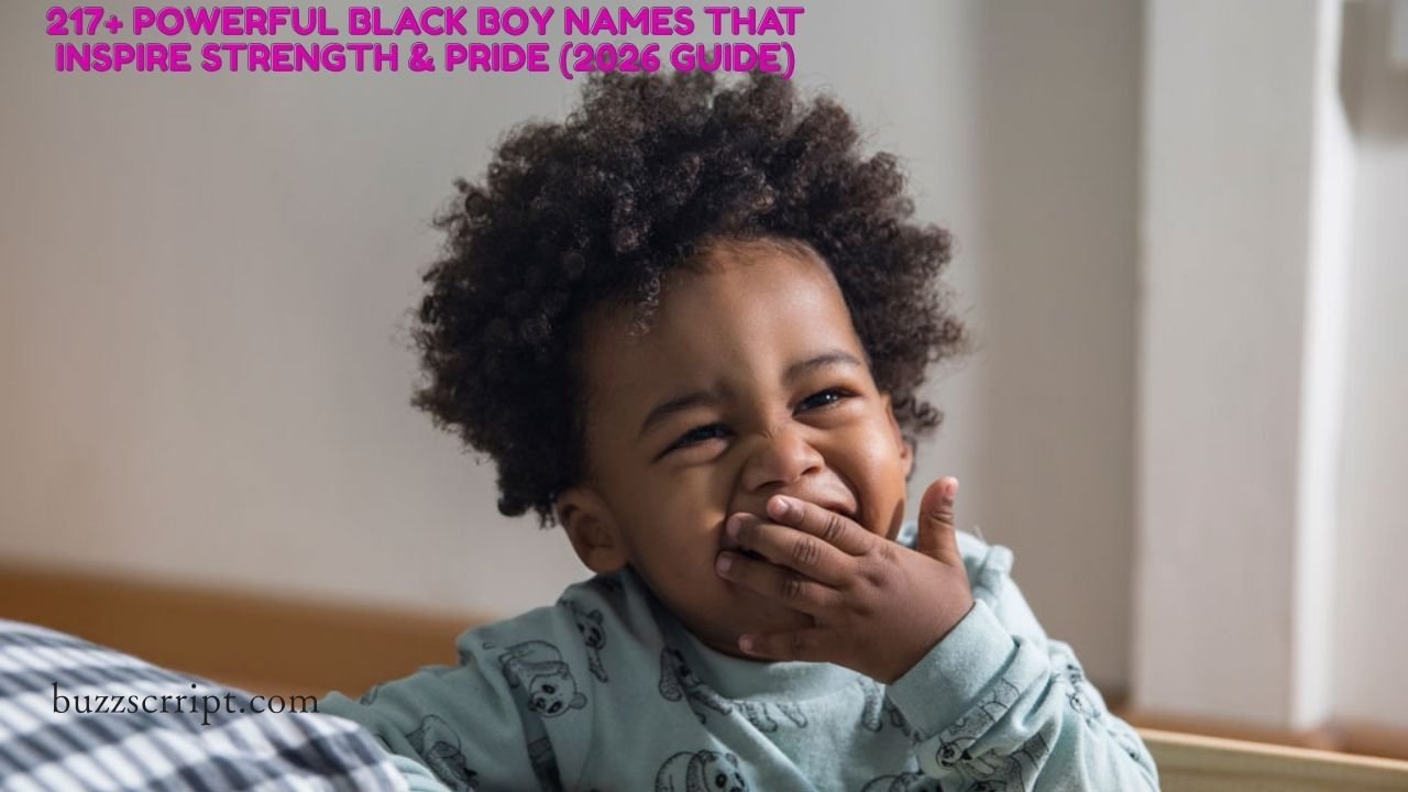 217+ Powerful Black Boy Names That Inspire Strength & Pride (2026 Guide)