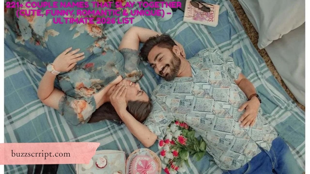 221+ Couple Names That Slay Together (Cute, Funny, Romantic & Unique) – Ultimate 2026 List