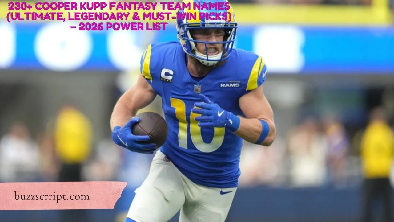 230+ Cooper Kupp Fantasy Team Names (Ultimate, Legendary & Must-Win Picks) – 2026 Power List