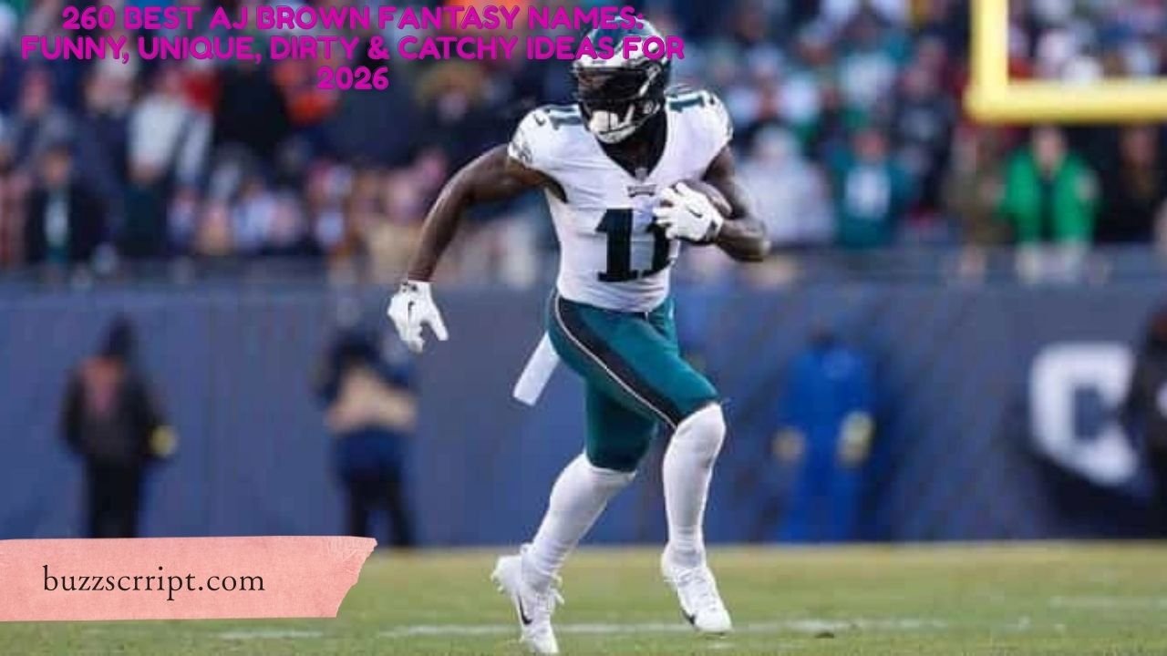 260 Best AJ Brown Fantasy Names: Funny, Unique, Dirty & Catchy Ideas For 2026