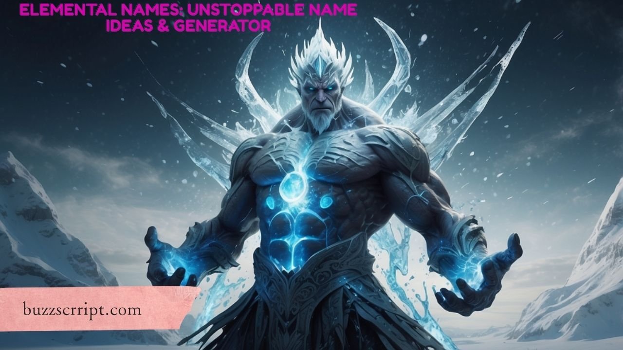 Elemental Names: Unstoppable Name Ideas & Generator