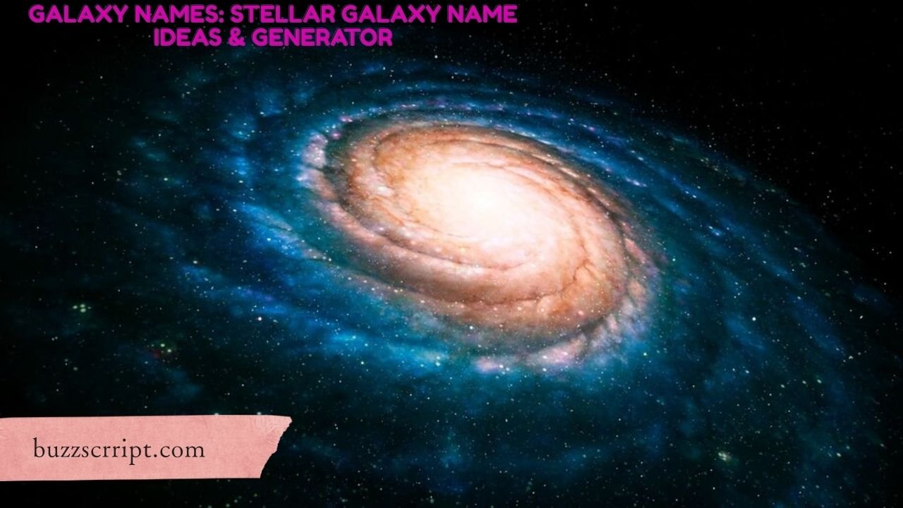 Galaxy Names: Stellar Galaxy Name Ideas & Generator